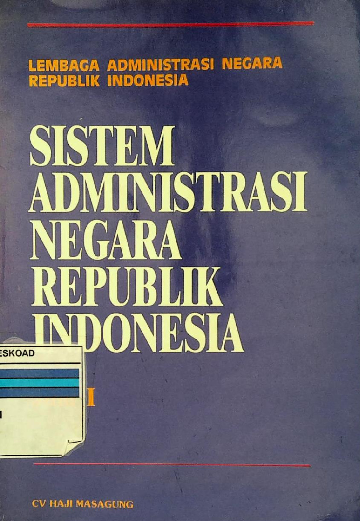 Sistem Administrasi Negara Republik Indonesia Jilid I Edisi Ketiga